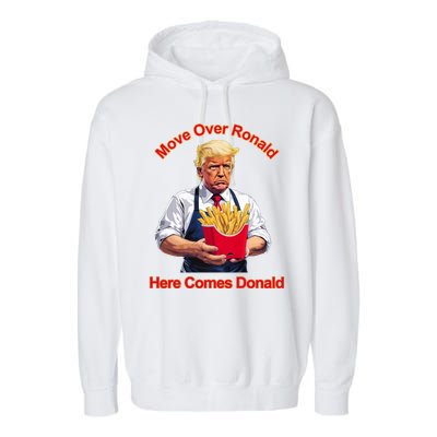 Move Over Ronald Heres Comes Donald Garment-Dyed Fleece Hoodie