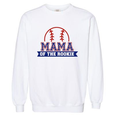 Mama Of Rookie 1st Birthday Baseball Theme Matching Party Garment-Dyed Sweatshirt