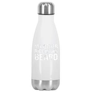 My Other Ride Is His Beard Stainless Steel Insulated Water Bottle