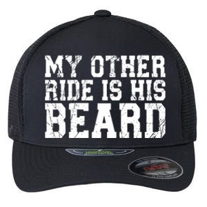 My Other Ride Is His Beard Flexfit Unipanel Trucker Cap