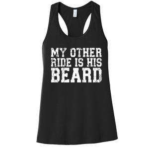 My Other Ride Is His Beard Women's Racerback Tank