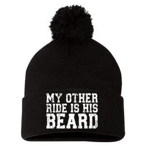 My Other Ride Is His Beard Pom Pom 12in Knit Beanie