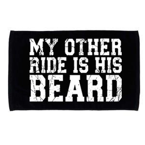 My Other Ride Is His Beard Microfiber Hand Towel