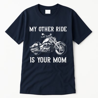 My Other Ride Is Your Mom Funny Motorcycle Vintage Tall T-Shirt