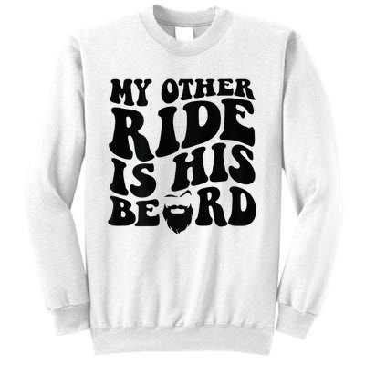 My Other Ride Is His Beard Retro Groovy Sweatshirt