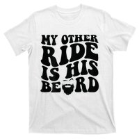 My Other Ride Is His Beard Retro Groovy T-Shirt