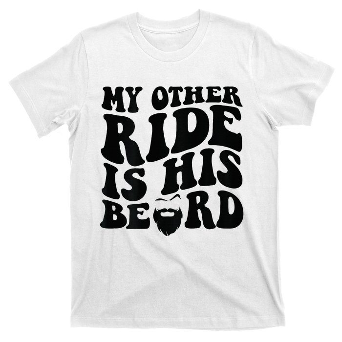 My Other Ride Is His Beard Retro Groovy T-Shirt