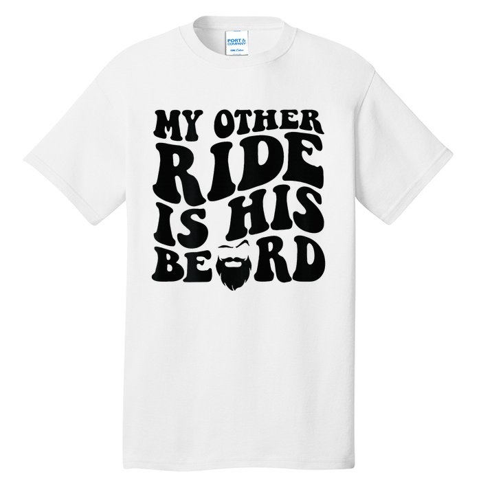 My Other Ride Is His Beard Retro Groovy Tall T-Shirt