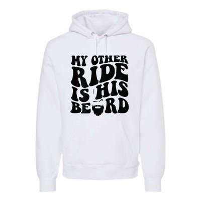 My Other Ride Is His Beard Retro Groovy Premium Hoodie