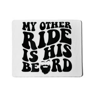 My Other Ride Is His Beard Retro Groovy Mousepad