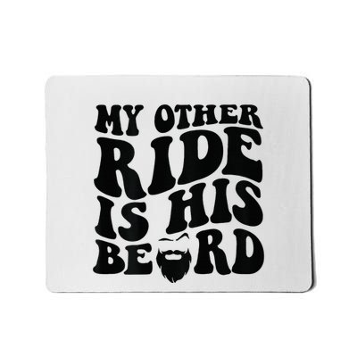 My Other Ride Is His Beard Retro Groovy Mousepad