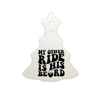 My Other Ride Is His Beard Retro Groovy Ceramic Tree Ornament