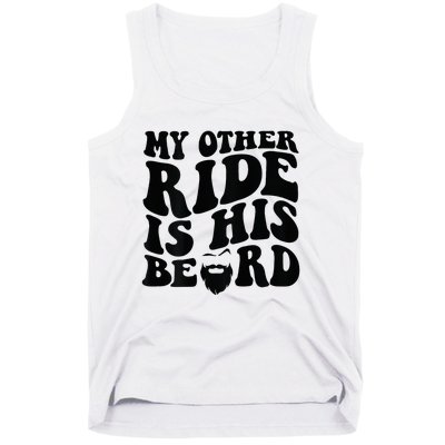 My Other Ride Is His Beard Retro Groovy Tank Top