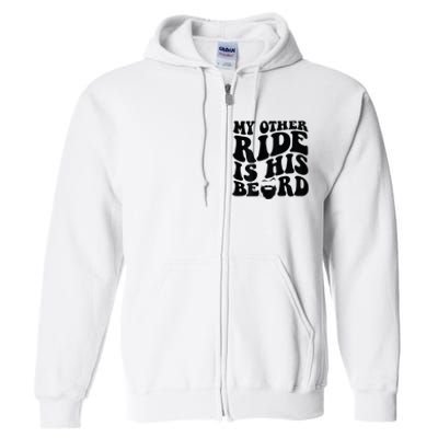 My Other Ride Is His Beard Retro Groovy Full Zip Hoodie