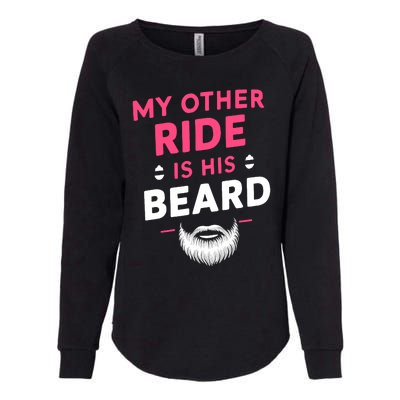 My Other Ride Is His Beard Funny Retro Beard Womens California Wash Sweatshirt