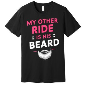 My Other Ride Is His Beard Funny Retro Beard Premium T-Shirt