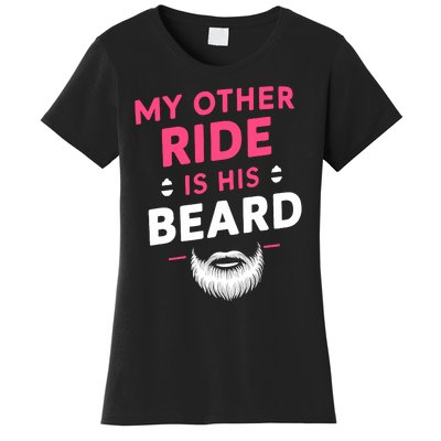 My Other Ride Is His Beard Funny Retro Beard Women's T-Shirt