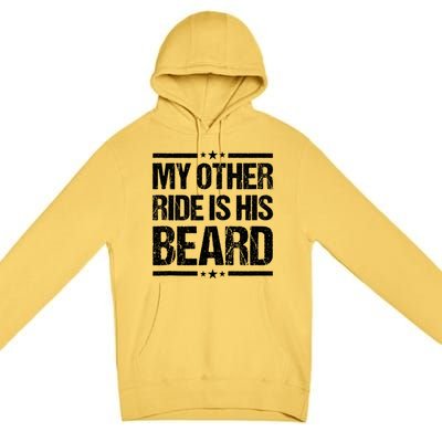 My Other Ride Is His Beard Funny Motorcycle Premium Pullover Hoodie