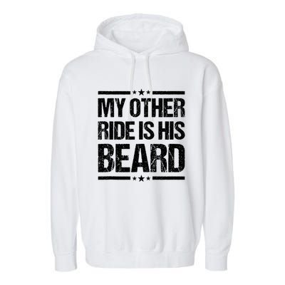 My Other Ride Is His Beard Funny Motorcycle Garment-Dyed Fleece Hoodie