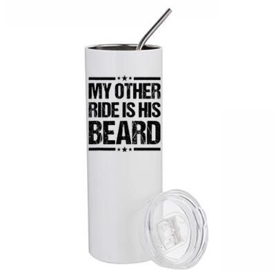 My Other Ride Is His Beard Funny Motorcycle Stainless Steel Tumbler