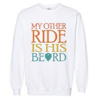 My Other Ride Is His Beard Bearded Guy Wife Girlfriend Tank Top Garment-Dyed Sweatshirt