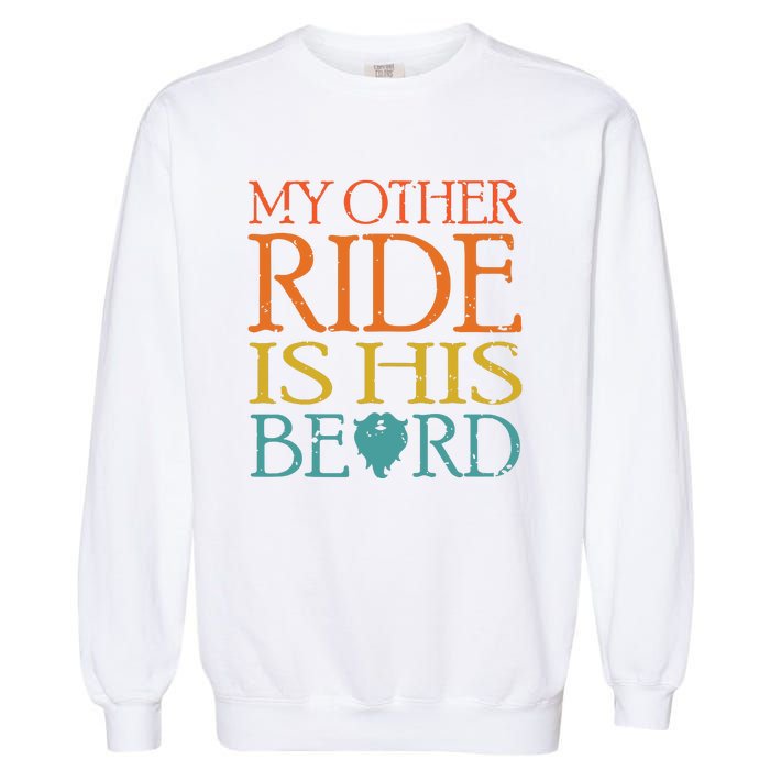 My Other Ride Is His Beard Bearded Guy Wife Girlfriend Tank Top Garment-Dyed Sweatshirt