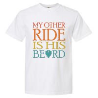 My Other Ride Is His Beard Bearded Guy Wife Girlfriend Tank Top Garment-Dyed Heavyweight T-Shirt