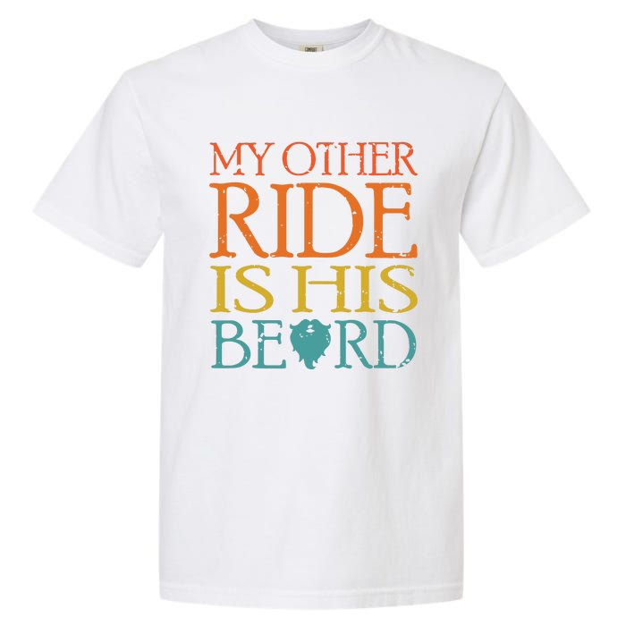 My Other Ride Is His Beard Bearded Guy Wife Girlfriend Tank Top Garment-Dyed Heavyweight T-Shirt