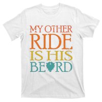 My Other Ride Is His Beard Bearded Guy Wife Girlfriend Tank Top T-Shirt