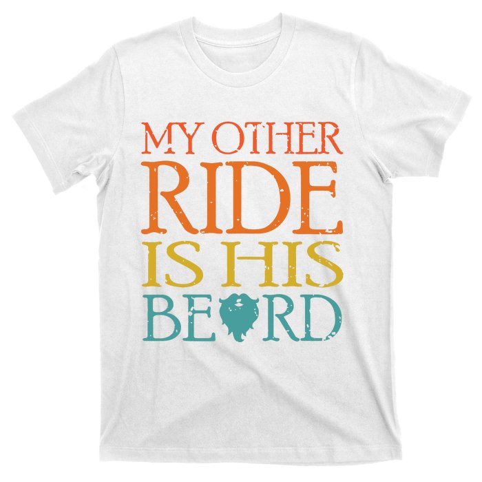 My Other Ride Is His Beard Bearded Guy Wife Girlfriend Tank Top T-Shirt