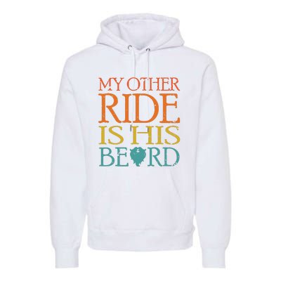 My Other Ride Is His Beard Bearded Guy Wife Girlfriend Tank Top Premium Hoodie