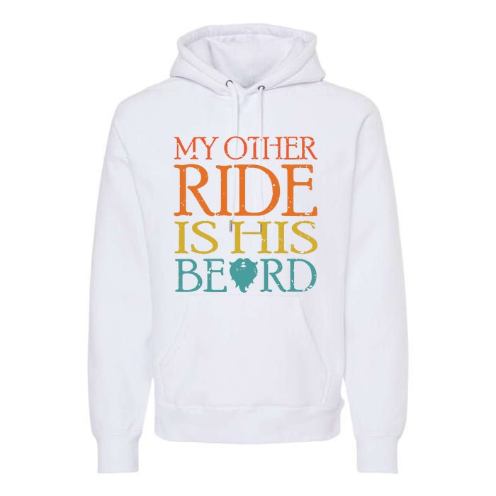 My Other Ride Is His Beard Bearded Guy Wife Girlfriend Tank Top Premium Hoodie