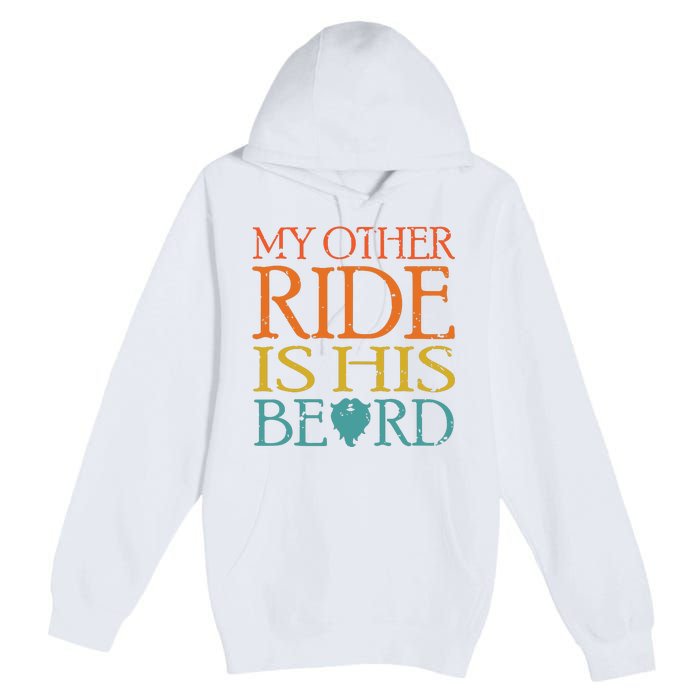 My Other Ride Is His Beard Bearded Guy Wife Girlfriend Tank Top Premium Pullover Hoodie