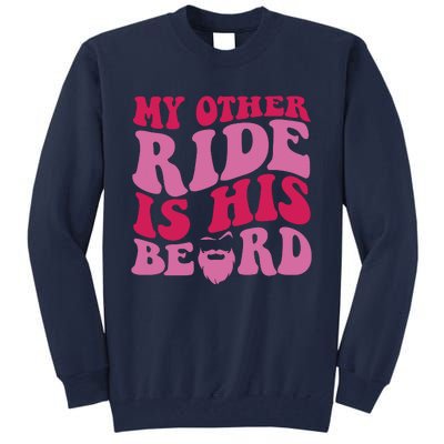 My Other Ride Is His Beard Retro Groovy On Back Tall Sweatshirt