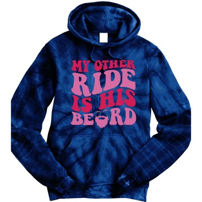 My Other Ride Is His Beard Retro Groovy On Back Tie Dye Hoodie