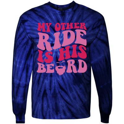 My Other Ride Is His Beard Retro Groovy On Back Tie-Dye Long Sleeve Shirt