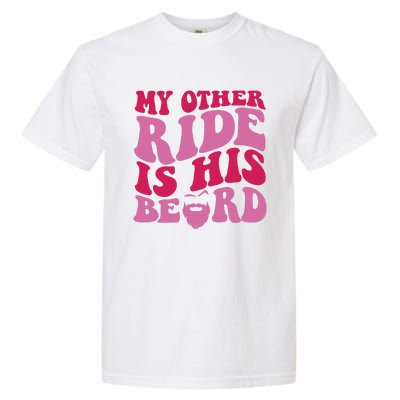 My Other Ride Is His Beard Retro Groovy On Back Garment-Dyed Heavyweight T-Shirt