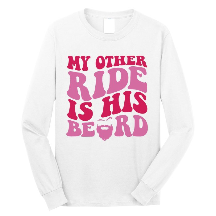 My Other Ride Is His Beard Retro Groovy On Back Long Sleeve Shirt