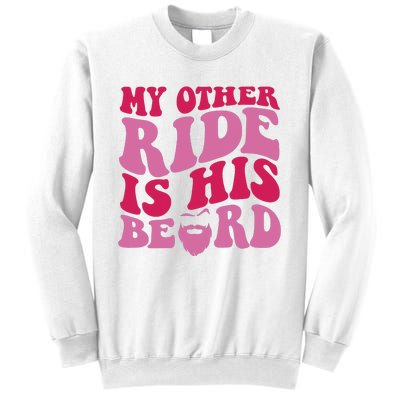 My Other Ride Is His Beard Retro Groovy On Back Sweatshirt