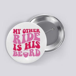 My Other Ride Is His Beard Retro Groovy On Back Button