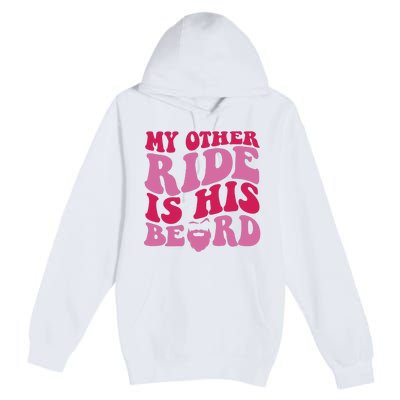 My Other Ride Is His Beard Retro Groovy On Back Premium Pullover Hoodie