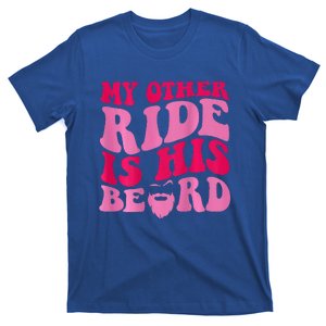 My Other Ride Is His Beard T-Shirt