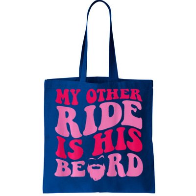 My Other Ride Is His Beard Tote Bag