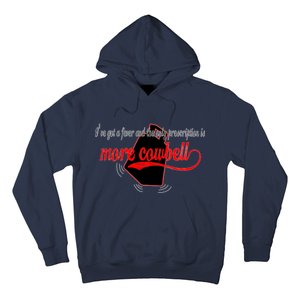 More Cowbell I Got A Fever Need A Cure Hoodie