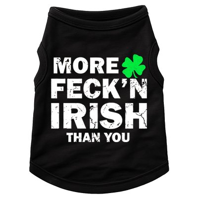 More Feck'n Irish Than You Funny Doggie Tank