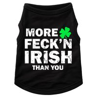 More Feck'n Irish Than You Funny Doggie Tank
