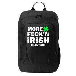 More Feck'n Irish Than You Funny City Backpack