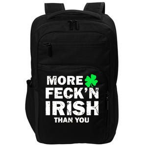 More Feck'n Irish Than You Funny Impact Tech Backpack