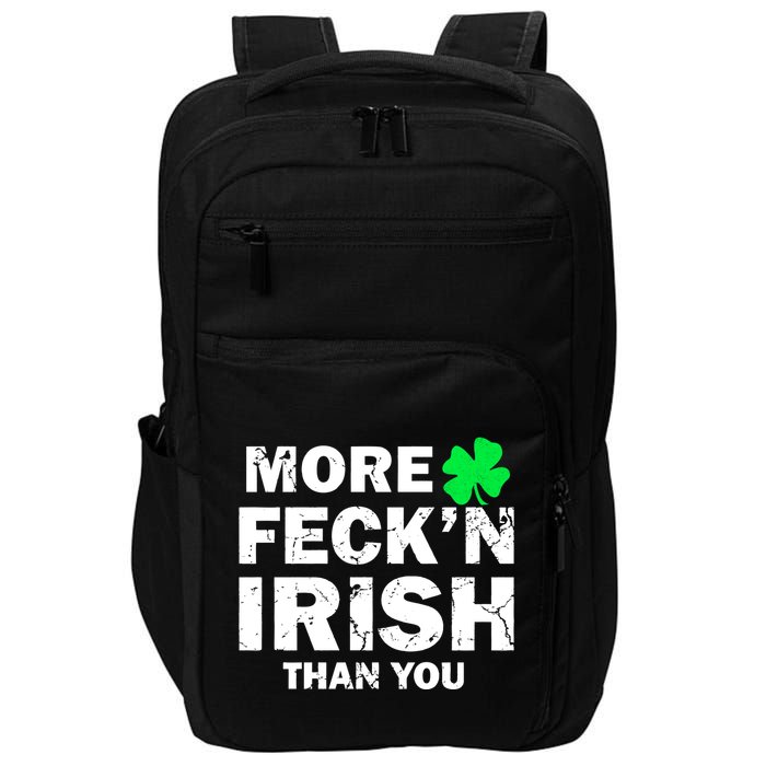 More Feck'n Irish Than You Funny Impact Tech Backpack