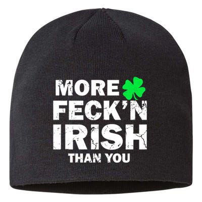 More Feck'n Irish Than You Funny Sustainable Beanie